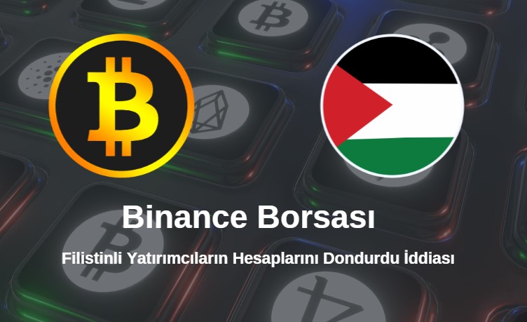 Binance borsası filistinli yatırımcıların hesaplarına el koydu mu