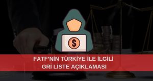 FATF Türkiye gri liste açıklaması sıcak gelişme