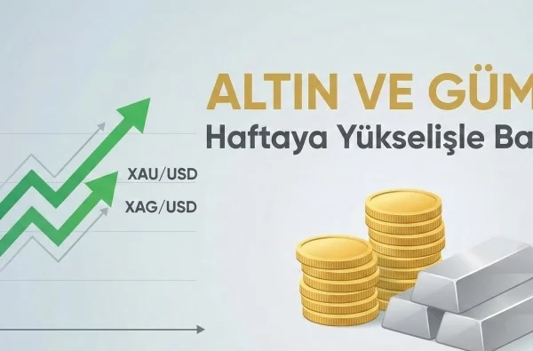 Altın ve Gümüş Yeni Haftaya Yükselişle Başladı