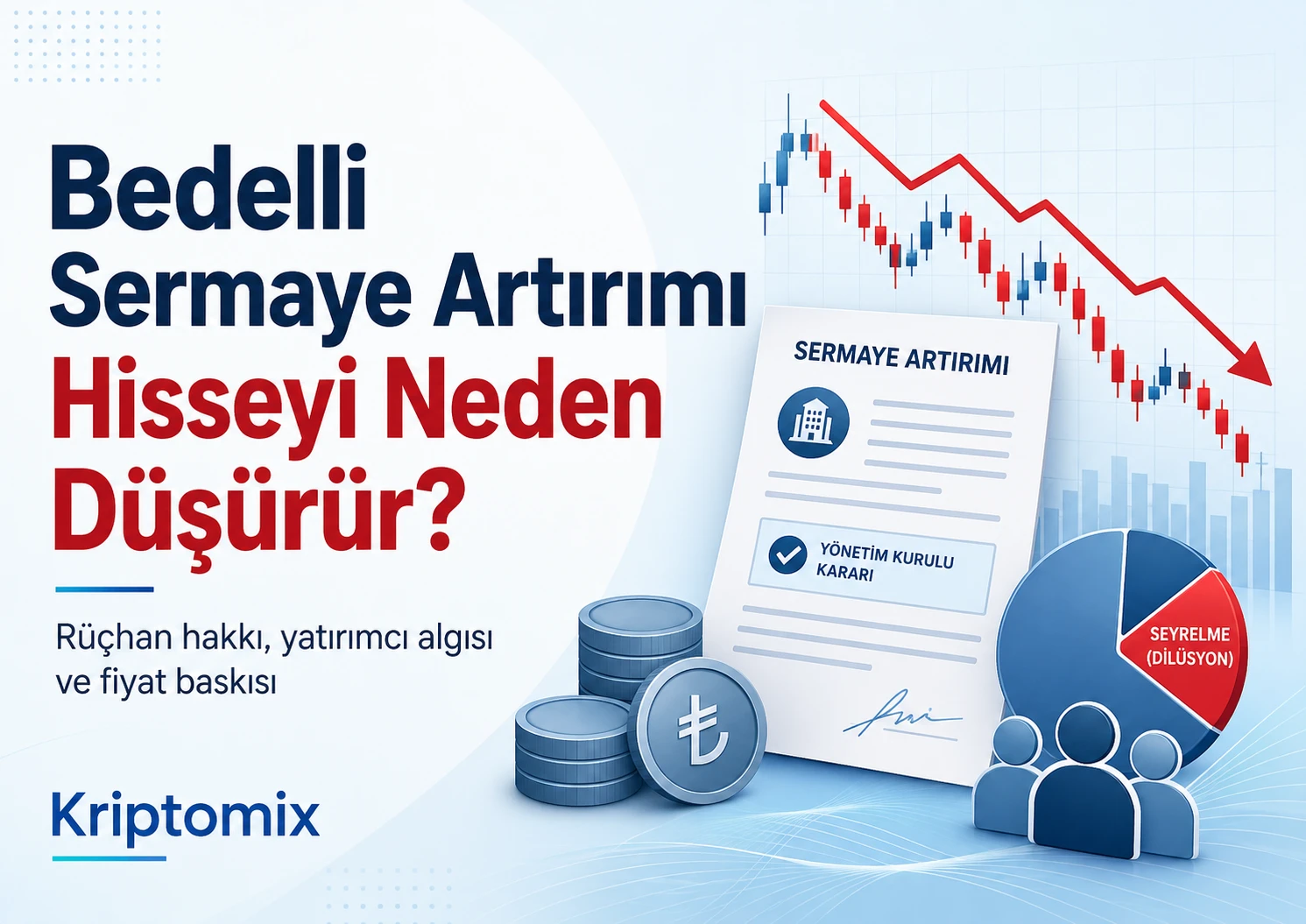 Bedelli Sermaye Artırımı Hisseyi Neden Düşürür?