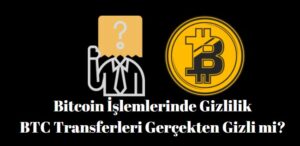 bitcoin işlemleri gerçekten gizli mi