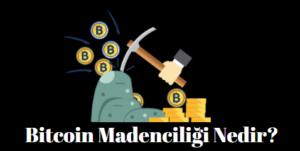 bitcoin madenciliği nedir nasıl yapılır