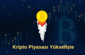 bitcoin ve kripto paralar yükselişte