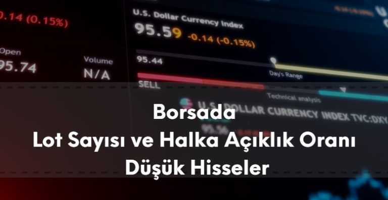 borsada halka açıklık oranı ve lot sayısı az olan hisseler
