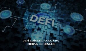 defi nedir, defi coinler hakkında merak edilenler