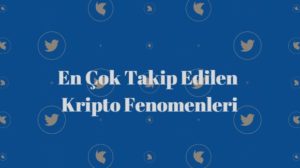 en çok takip edilen kripto fenomenleri