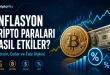 Enflasyon bitcoini nasıl etkiler