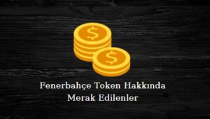 fenerbahçe token merak edilenler