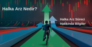 Halka arz nedir, halka arz süreci