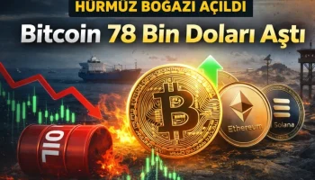 Hürmüz Boğazı Açıldı, Bitcoin 78 Bin Doları Aştı