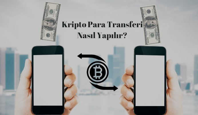 kripto para transferi nasıl yapılır, bitcoin transferi, kripto ile ödeme gönderip almak
