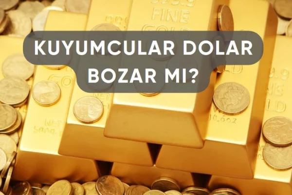 Kuyumcular Dolar Bozar mı? Kuyumcularda Dolar Bozdurulur mu?