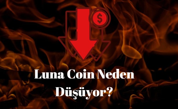 Luna coin neden düşüyor UST neden düştü