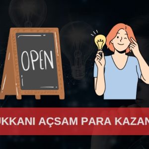 ne dükkanı açsam para kazanırım? Ne dükkanı açsam tutar?