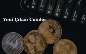 piyasaya yeni çıkan coinler