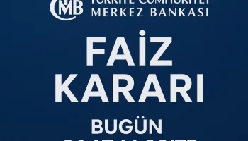 TCMB faiz kararı bugün saat 14.00'te açıklanıyor. Faiz indirimi beklentileri ve daha fazlası yazımızda