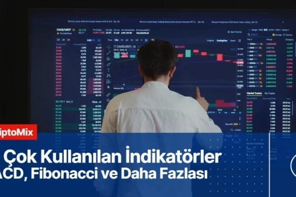 En Çok Kullanılan İndikatörler, 8 Farklı İndikatör İncelemesi