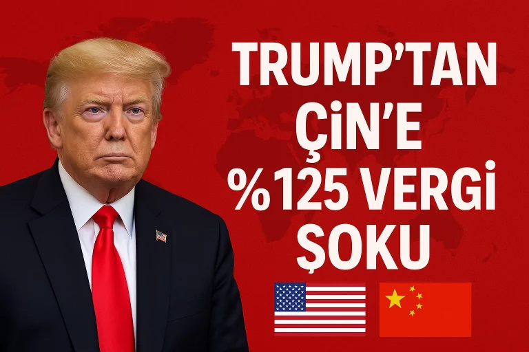 trump çine yüzde 125 vergi diğer ülkelere 90 gün vergi yüzde 10